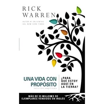 Una vida con propósito: ¿Para qué estoy aquí en la tierra? (The Purpose Driven Life) (Spanish Ed...