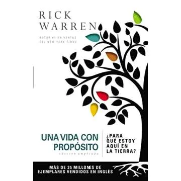 Una vida con propósito: ¿Para qué estoy aquí en la tierra? (The Purpose Driven Life) (Spanish Ed...