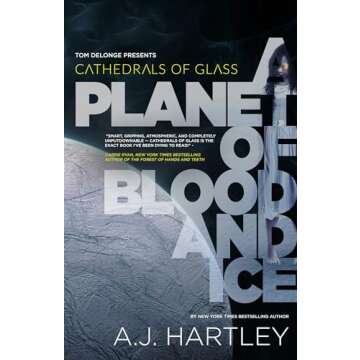 Cathedrals of Glass: A Planet of Blood and Ice (1) [Hardcover] Hartley, A.J. and DeLonge, Tom [Hardc...