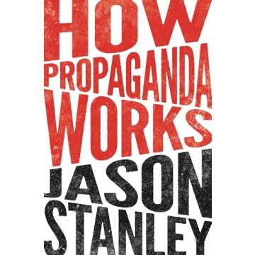 How Propaganda Works: Understanding Its Impact on Society