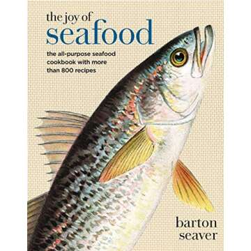 The Joy of Seafood: The All-Purpose Seafood Cookbook with 900+ Recipes