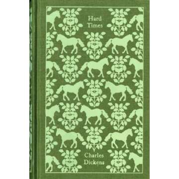 Hard Times (Penguin Clothbound Classics): A Timeless Exploration of Resilience