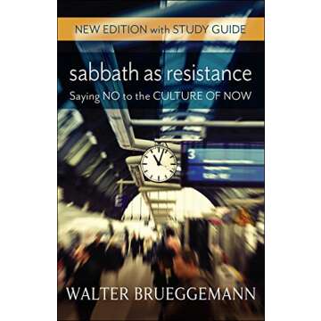 Sabbath as Resistance, New Edition with Study Guide: Saying No to the Culture of Now
