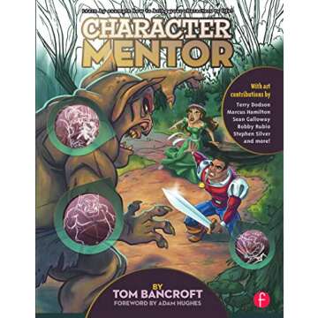 Character Mentor: Learn by Example to Use Expressions, Poses, and Staging to Bring Your Characters to Life