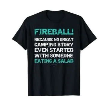 Funny Camping T-Shirts: Humorous Fireball Gift Tee