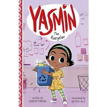 Yasmin the Recycler - A Fun and Educational Children's Book on Recycling
