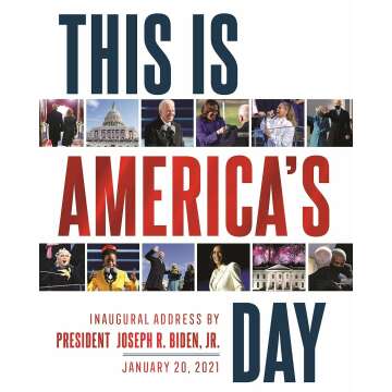 This Is America's Day: Biden's Inspiring Inaugural Address on January 20, 2021