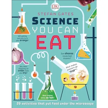 Science You Can Eat: 20 Activities that Put Food Under the Microscope