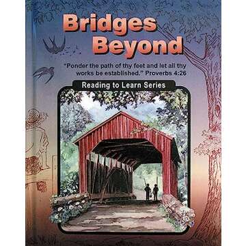 Bridges Beyond: Fourth Grade Reader from Christian Light - Engaging Literature for Young Minds