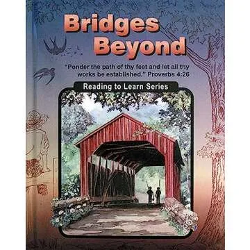 Bridges Beyond: Fourth Grade Reader from Christian Light - Engaging Literature for Young Minds