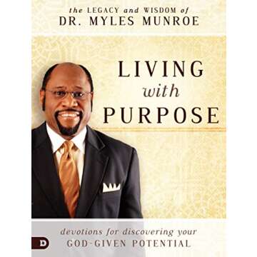 Living with Purpose: Devotions for Discovering Your God-Given Potential