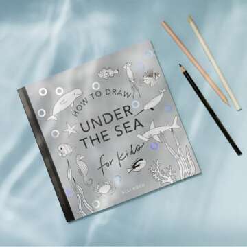 Under the Sea: How to Draw Books for Kids with Dolphins, Mermaids, and Ocean Animals (How to Draw For Kids Series)