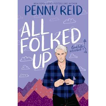 All Folked Up: A Charming Small Town Romantic Comedy by Penny Reid