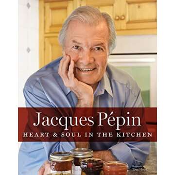 Jacques Pépin Heart & Soul in the Kitchen