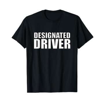 Humorous Designated Driver Low Vision T-Shirt for All Ages