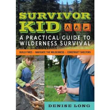 Survivor Kid: A Practical Guide to Wilderness Survival