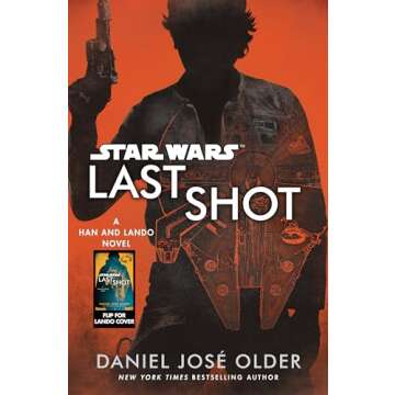 Last Shot (Star Wars): A Han and Lando Novel