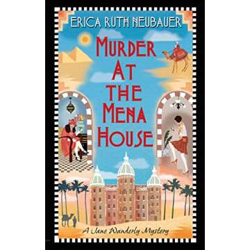 Murder at the Mena House – A Gripping Jane Wunderly Mystery