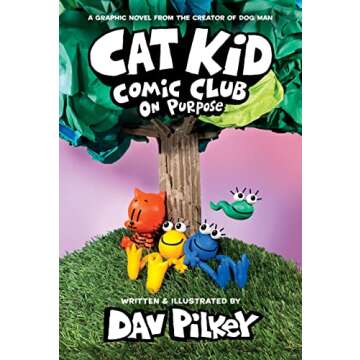 Cat Kid Comic Club: On Purpose - A Compelling Graphic Novel Adventure for Kids