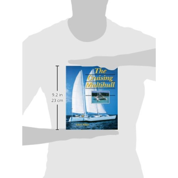The Cruising Multihull for Aspiring Sailors and Dreamers