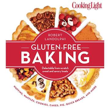 Cooking Light Gluten-Free Baking: Delectable From-Scratch Sweet and Savory Treats