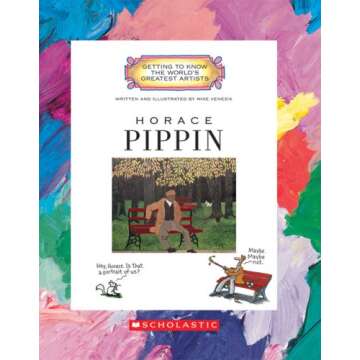 Horace Pippin (Getting to Know the World's Greatest Artists)