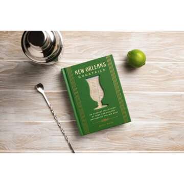New Orleans Cocktails: An Elegant Collection of Over 100 Recipes Inspired by the Big Easy (More Than 100 New Orleans-Inspired Cocktails) (City Cocktails)