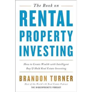 The Book on Rental Property Investing: How to Create Wealth With Intelligent Buy and Hold Real Estat...