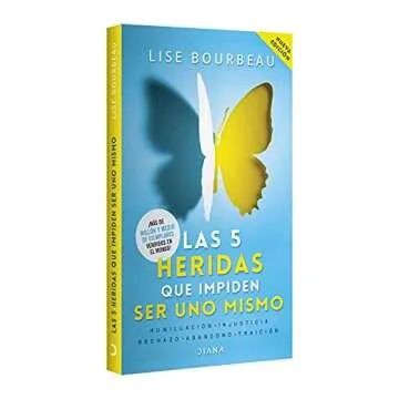 Las 5 heridas que impiden ser uno mismo / Heal Your Wounds & Find Your True Self: Finally, a Book That Explains Why It's So Hard Being Yourself! (Spanish Edition)