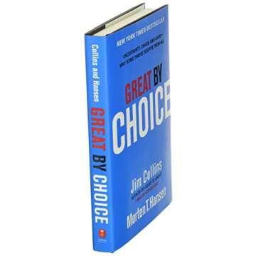 Great by Choice: Uncertainty, Chaos, and Luck--Why Some Thrive Despite Them All (Good to Great, 5)