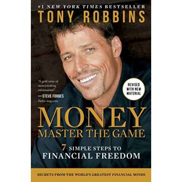 MONEY Master the Game: 7 Simple Steps to Financial Freedom (Tony Robbins Financial Freedom Series)