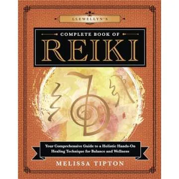 Llewellyn's Complete Book of Reiki: Your Comprehensive Guide to a Holistic Hands-On Healing Techniqu...