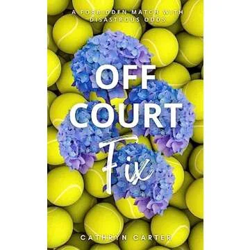 Off Court Fix: A Deeply Emotional Sports Romance Novel Exploring Love and Loss