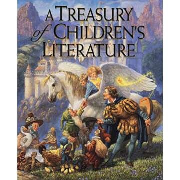 A Treasury of Children's Literature: Classic Tales for Every Child