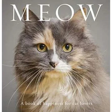 Meow: A Book of Happiness for Cat Lovers (Animal Happiness)