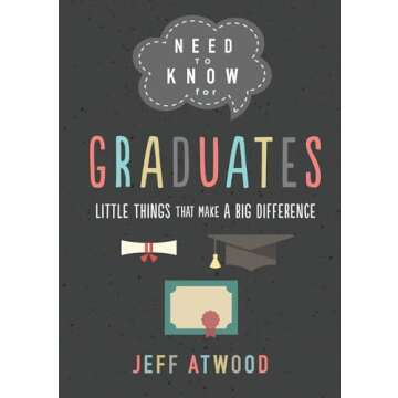 Need to Know for Graduates: Little Things That Make a Big Difference