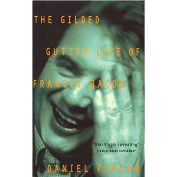 Gilded Gutter Life of Francis Bacon - Unveiling Intrigue and Artistry