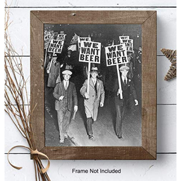 Prohibition We Want Beer Vintage Photo - 8x10 Wall Art Decor for Home, Bar, Cafe, Dorm - Unique Funny Gift for Men - Unframed Picture Poster