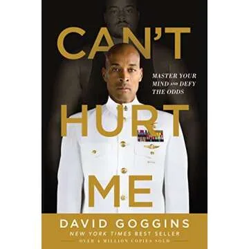 Can't Hurt Me: Master Your Mind and Defy the Odds - Inspirational Journey for Personal Growth and Re...