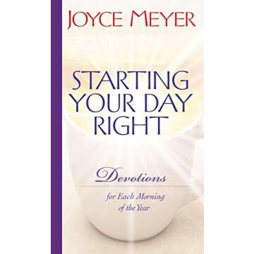 Starting Your Day Right: Devotions for Each Morning of the Year