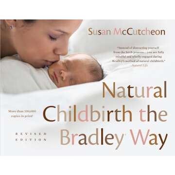 Empower Your Birth Experience: Natural Childbirth the Bradley Way - Revised Edition