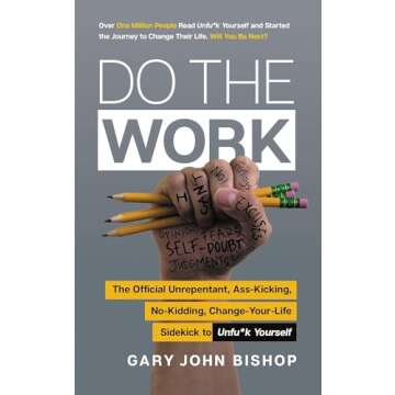 Unfu*k Yourself Series 2 Books Collection Set by Gary John Bishop (Unfu*k Yourself: Get Out of Your Head and into Your Life & Do the Work: The Official Unrepentant, Ass-Kicking, No-Kidding)