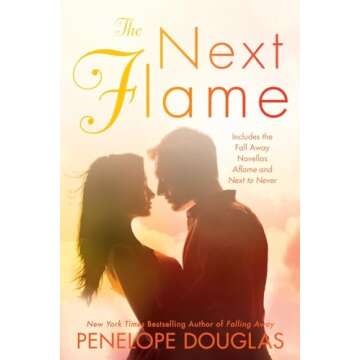 The Next Flame: Includes the Fall Away Novellas Aflame and Next to Never (The Fall Away Series)