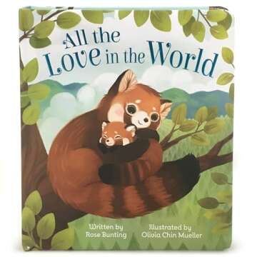 All The Love In The World Keepsake Padded Board Book Children's Gift. (Love You Always)