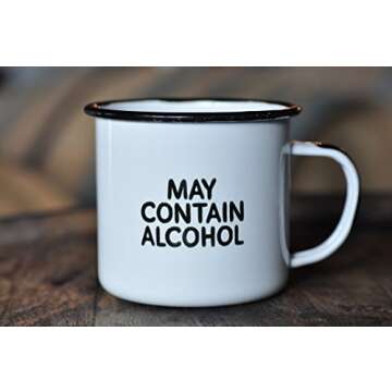 MAY CONTAIN ALCOHOL | Enamel"Coffee" Mug | Sarcastic Gift for Vodka, Gin, Bourbon, Wine and Beer Lov...
