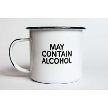 MAY CONTAIN ALCOHOL | Enamel"Coffee" Mug | Sarcastic Gift for Vodka, Gin, Bourbon, Wine and Beer Lovers | Great Office or Camping Cup for Dads, Moms, Campers, Tailgaters, Drinkers, and Travelers
