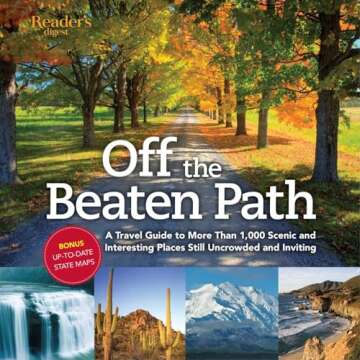 Off the Beaten Path: A Travel Guide to More Than 1000 Scenic and Interesting Places Still Uncrowded ...