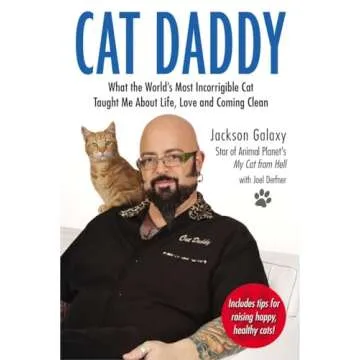 Cat Daddy: Life Lessons from the World's Most Incorrigible Cat by Jackson Galaxy