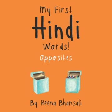 My First Hindi Words! -- Opposites: Fun Language Learning for Kids!