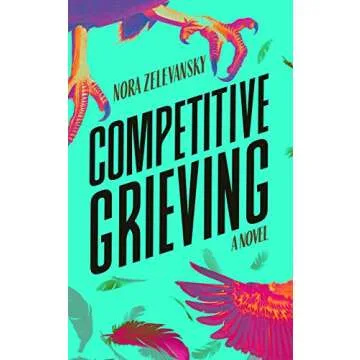 Competitive Grieving: A Poignant Novel of Love and Loss